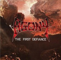 AGONY / The First Defiance 