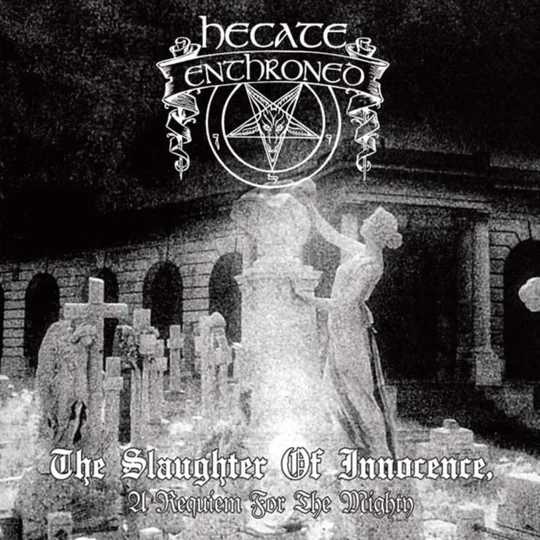 HECATE ENTHRONED /  The Slaughter of Innocence a Requiem for the Mighty (digi) (2025 reissue)