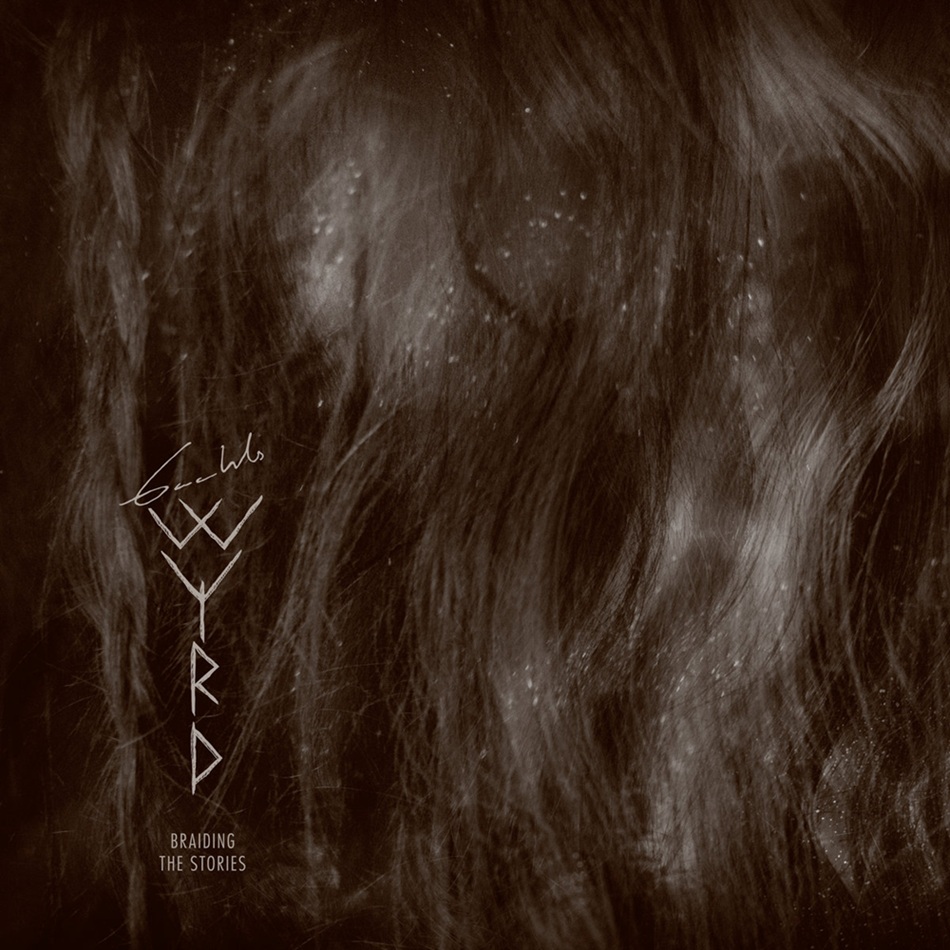 GAAHLS WYRD / Braiding the Stories (didi)