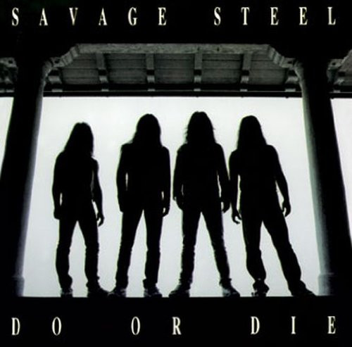 SAVAGE STEEL / Do or Die (collectors CD)