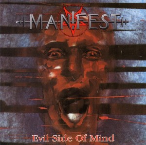 MANIFEST / Evil Side of Mind (collectors CD)