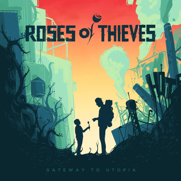 ROSES OF THIEVES / Gateway To Utopia (digi) 