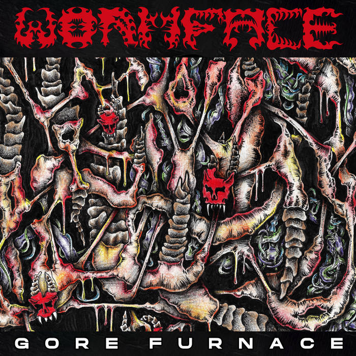 WORMFACE / Gore Furnace