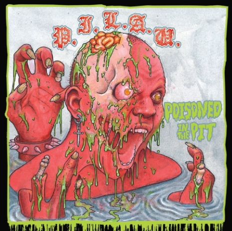 P.I.L.A.U. / Poissoned in the Pit