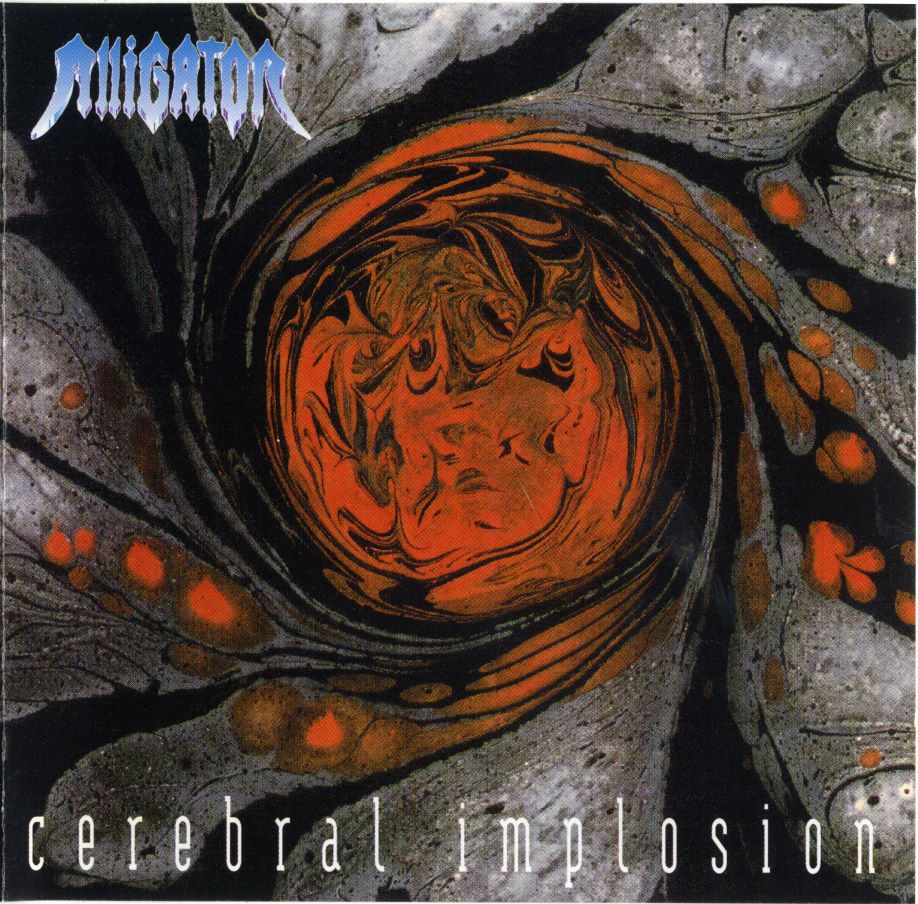 ALLIGATOR / Cerebral Implosion (2025 reissue)