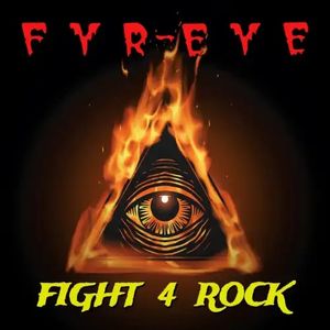 FYR-EYE / Fight 4 Rock (1985/2025 reissue)