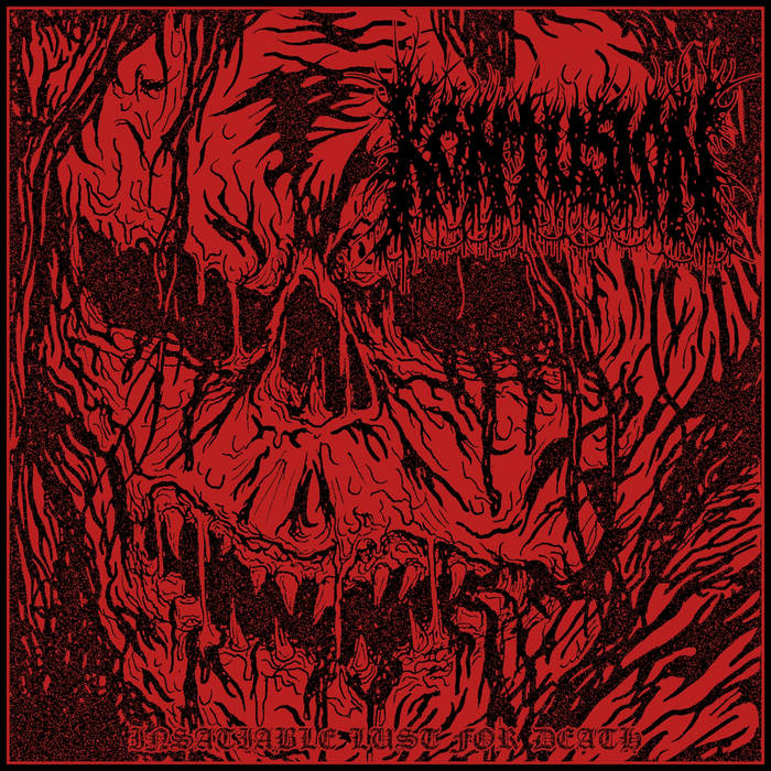 KONTUSION / Insatiable Lust for Death