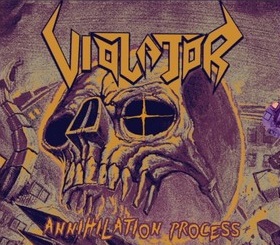 VIOLATOR / Annihilation Process  (slip/2024 reissue)