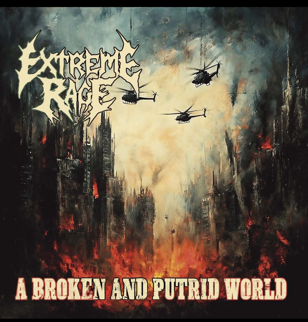 EXTREME RAGE / A Broken and Putrid World