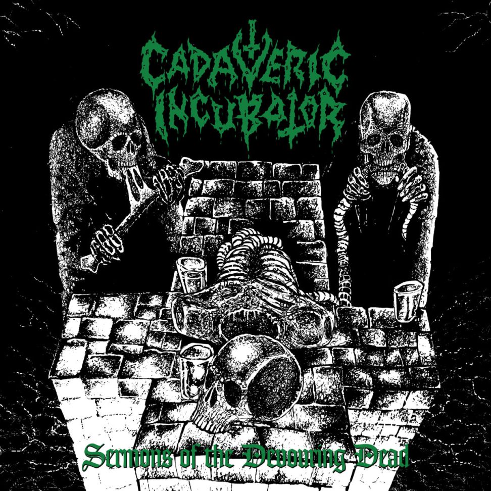 CADAVERIC INCUBATOR / Sermons of the Devouring Dead + 2 (}X^[/2024 reissue)