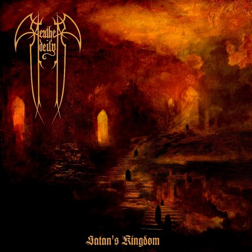 HEATHEN DEITY / Satan's Kingdom