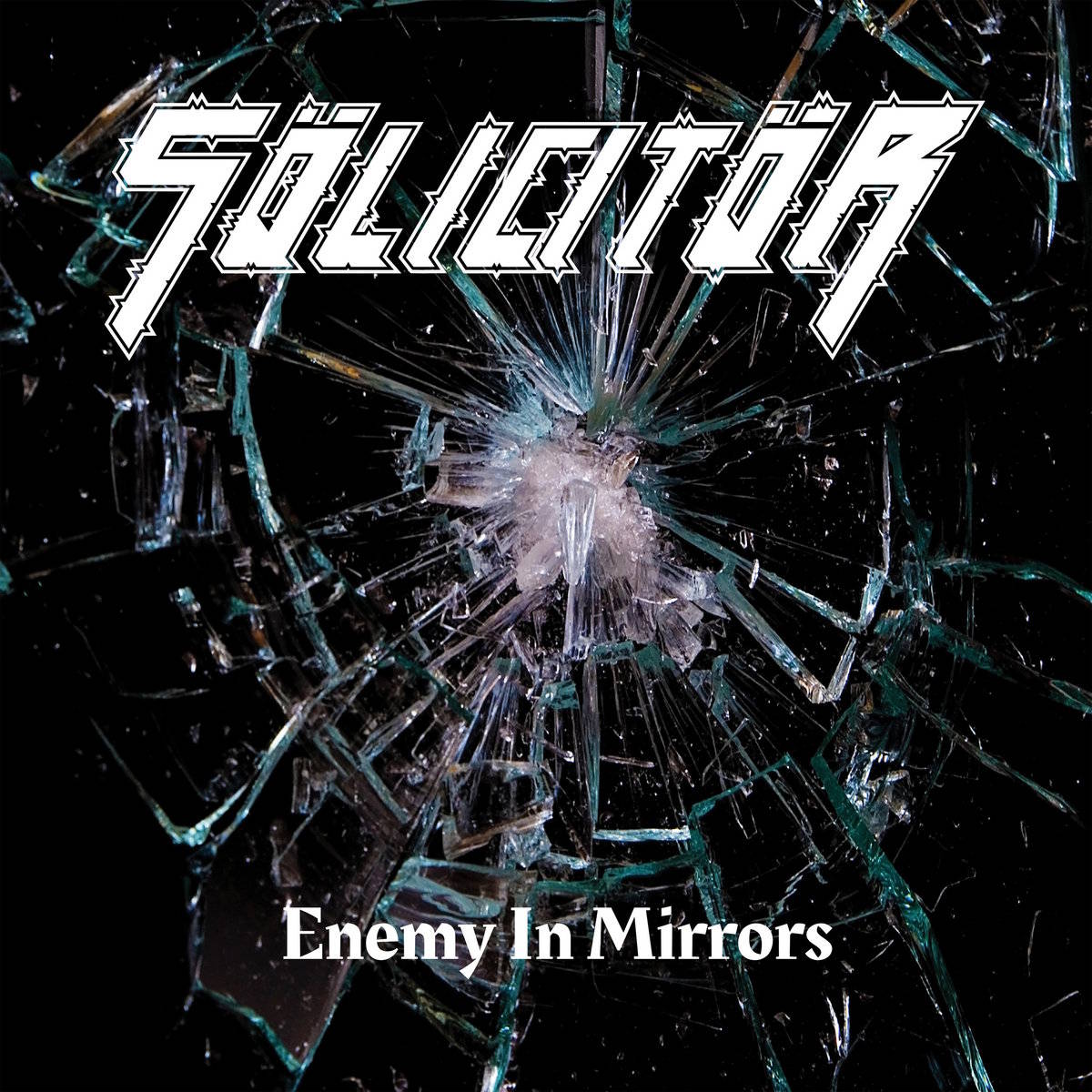 SOLICITOR / Enemy in Mirrors 