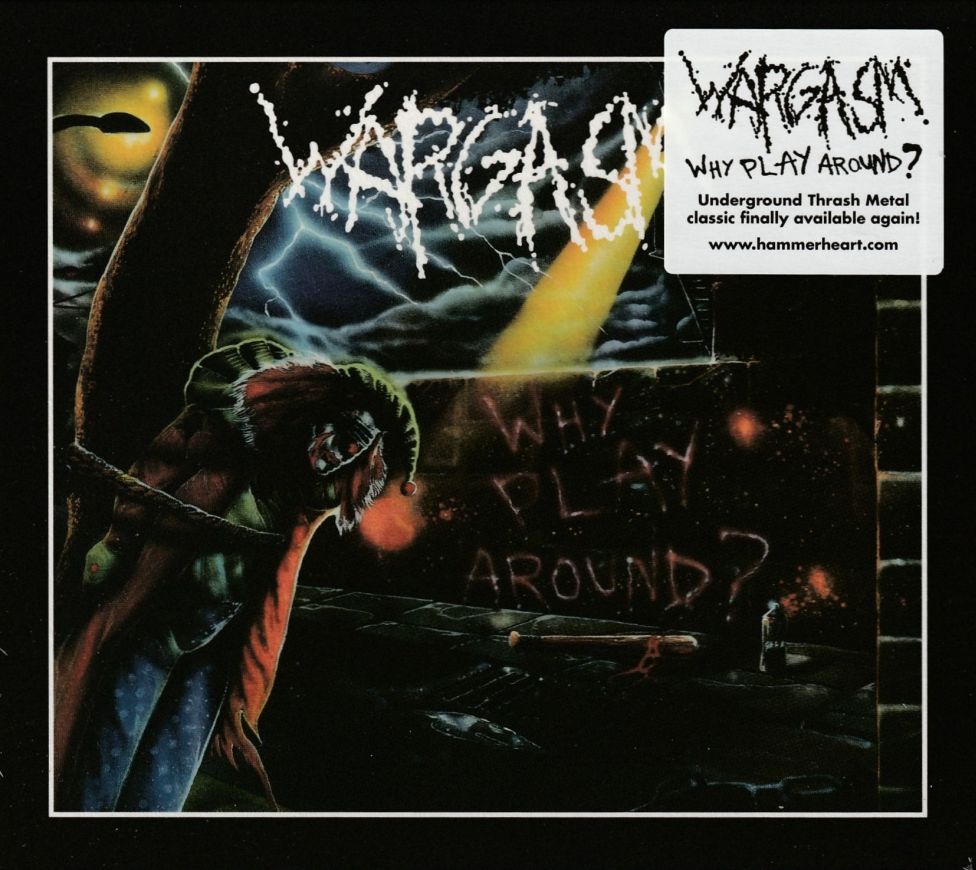 WARGASM / Why Play Around ? islip/2025 reissue)