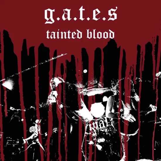 G.A.T.E.S / Tainted blood (12h/Blood Red Vinyl)@limited 393 