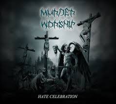 MURDER WORSHIP / Hate Celebration (digi) ()