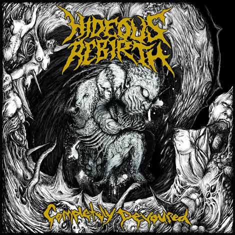 HIDEOUS REBIRTH / Completely Devoured (digi) ()