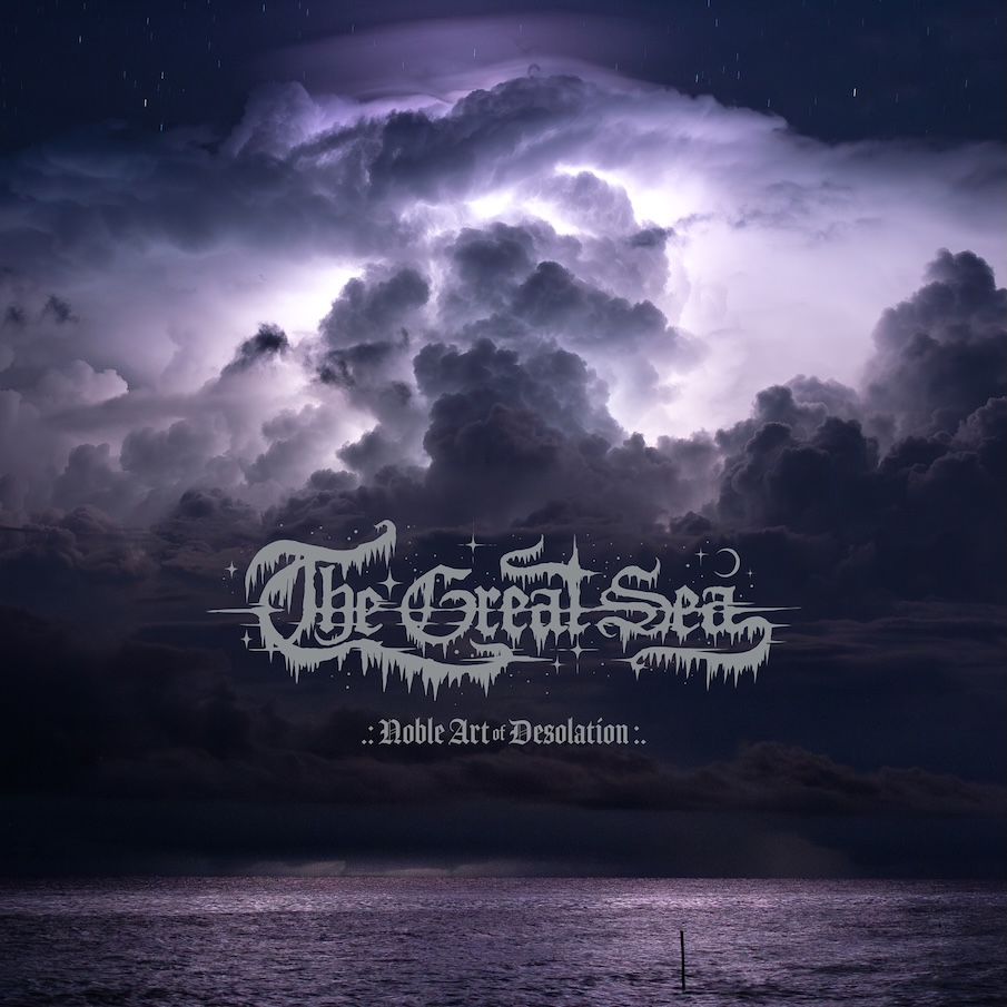 THE GREAT SEA / Noble Art of Desolation (digi)