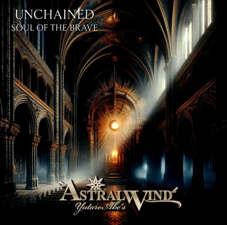 YUTARO ABE's ASTRAL WIND /@UNCHAINED `Soul Of The Brave`i30j