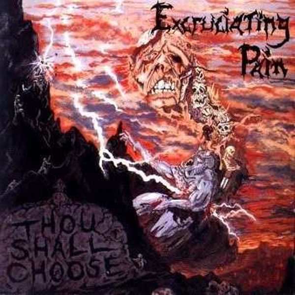EXCRUCIATING PAIN / Thou Shall Choose + demo (2016 reissue)