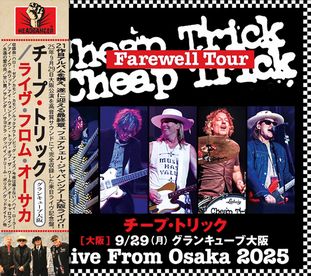 CHEAP TRICK - LIVE FROM OSAKA 2025(2CDR)
