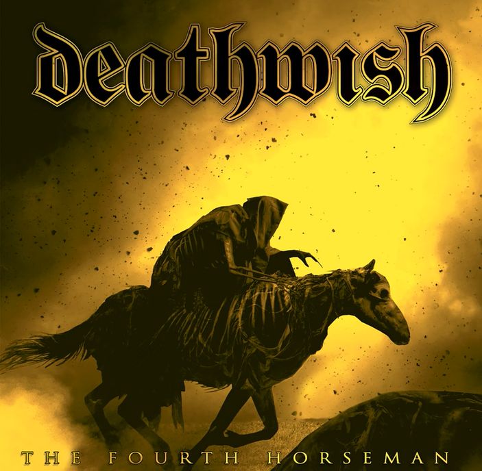 DEATHWISH / The Fourth Horseman