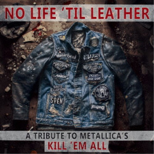 V.A / No Life 'til Leather - A Tribute To Metallica's Kill Em All (digi)