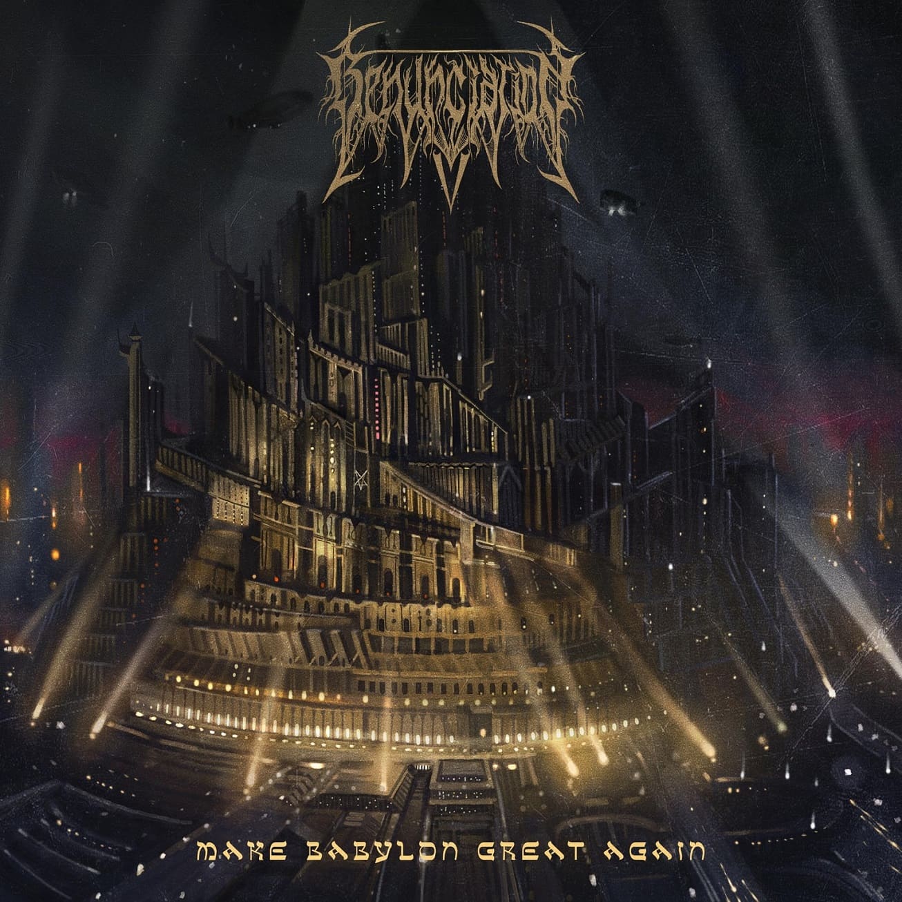 RENUNCIATION / Make Babylon Great Again