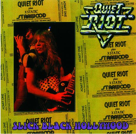 QUIET RIOT - SLICK BLACK HOLLYWOOD(1CDR)