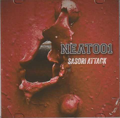 NEAT001 / Sasori Attack (NEW Single!)