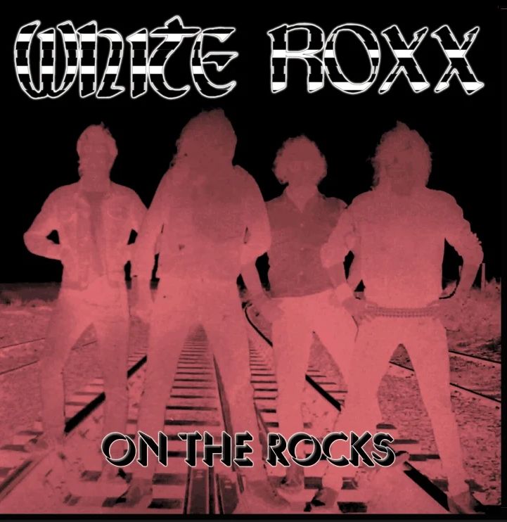 WHITE ROXX / On The Rocks