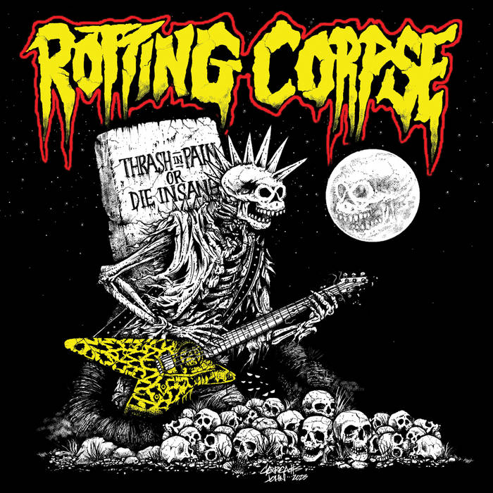 ROTTING CORPSE / Thrash in Pain or Die Insane 