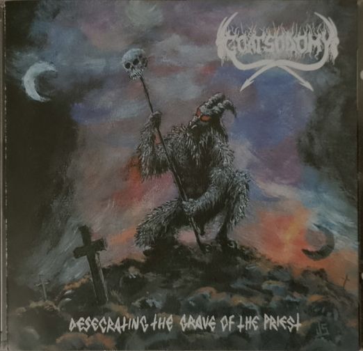 GOATSODOMY / Desecrating The Grave Of The Priest