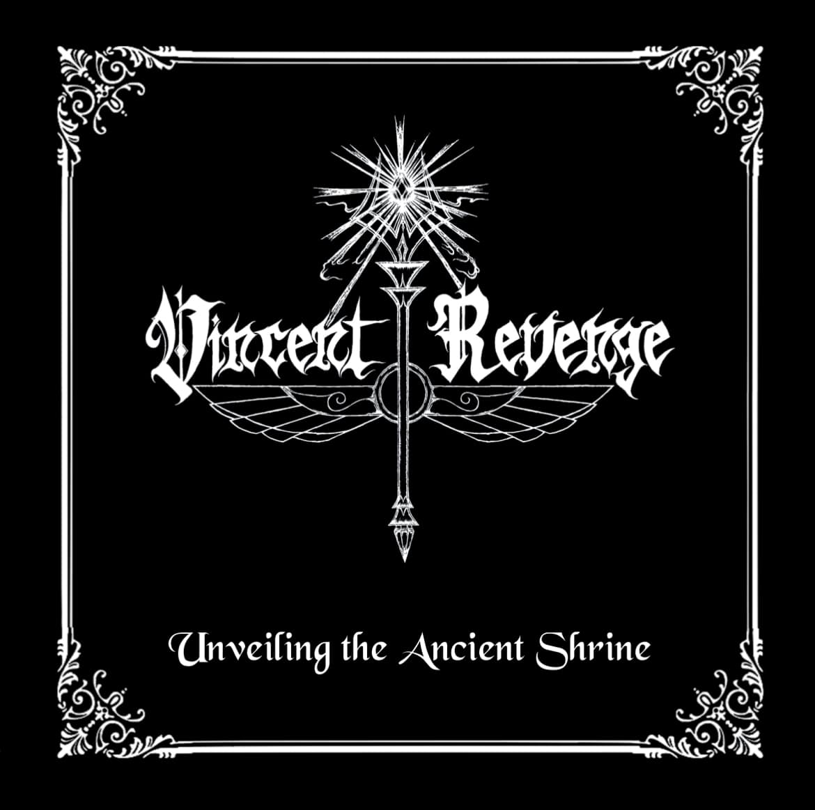 VINCENT REVENGE / Unveiling the Ancient Shrine (�O���C�g BLACK HEAVY METAL ! RAPID�̃����o�[)