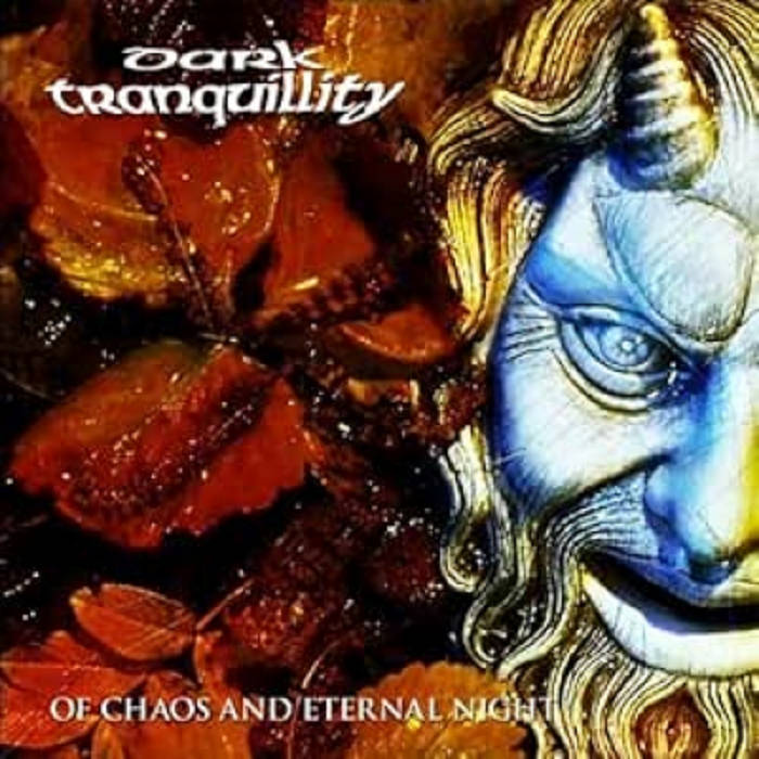 DARK TRANQUILLITY / Of Chaos and Eternal Night (digi/2025 reissue)