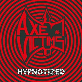 AXE VICTIMS / Hypnotized (slip)