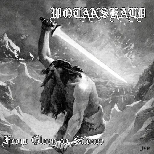 WOTANSKALD / From Glory to Silence