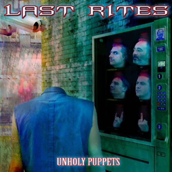 LAST RITES/ Unholy Puppets 
