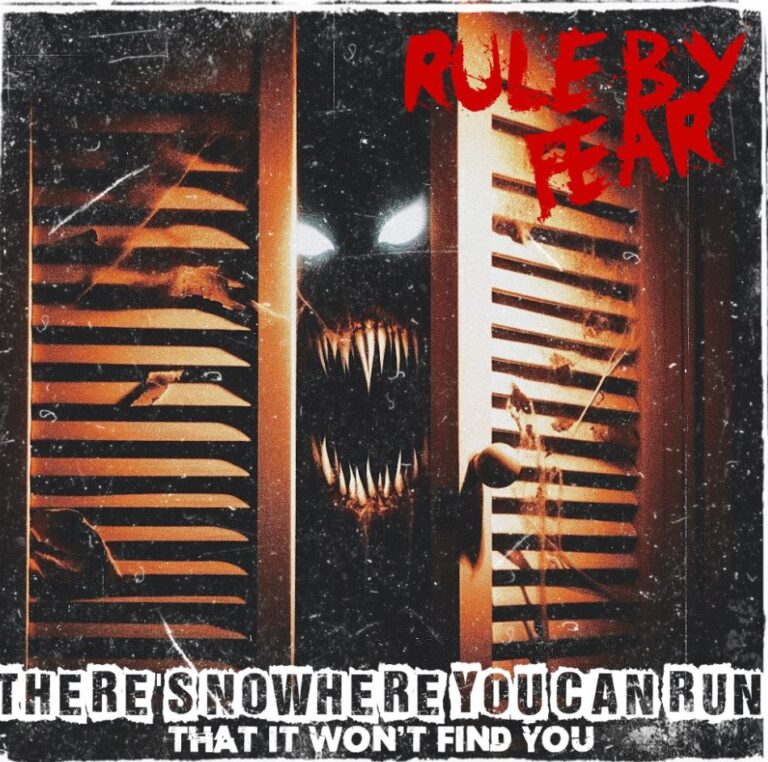 RULE BY FEAR / There's Nowhere You Can Run 