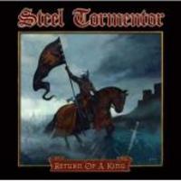 STEEL TORMENTOR / Return of a King 