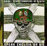 S.O.D. / Speak English or Die