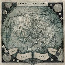 ARCHITECTS / The Here And Now 