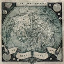 ARCHITECTS / The Here And Now 