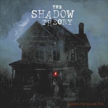 THE SHADOW THEORY / Behind The Black Veil 