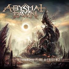 ABYSMAL DAWN / Leveling the Plane of Existence