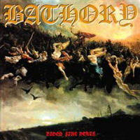 BATHORY / Blood Fire Death