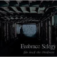 EMBRACE SELEGY / Go Back the Darkness