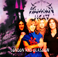 DIAMOND HEAD / LONDON AND GLASGOW  (2CDR)