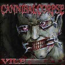 CANNIBAL CORPSE / Vile 